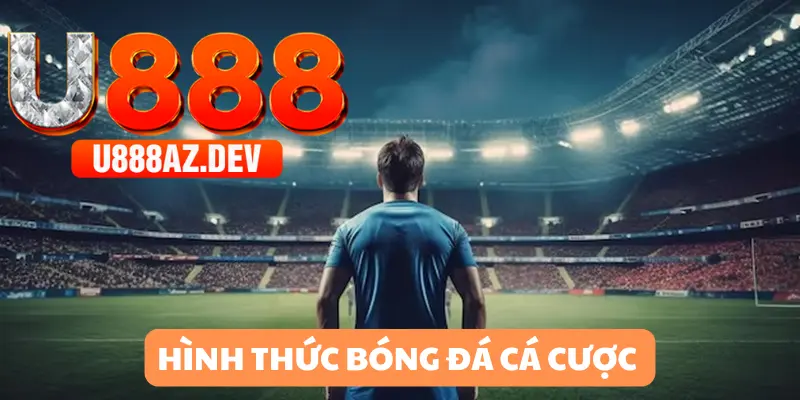 Một số hình thức cá cược phổ biến
